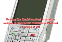 Beating the Heat: Practical Strategies on How to Cool Down Your Phone Without Turning It Off