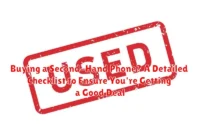 Buying a Second-Hand Phone? A Detailed Checklist to Ensure You're Getting a Good Deal Buying a Second-Hand Phone? A Detailed Checklist to Ensure You're Getting a Good Deal