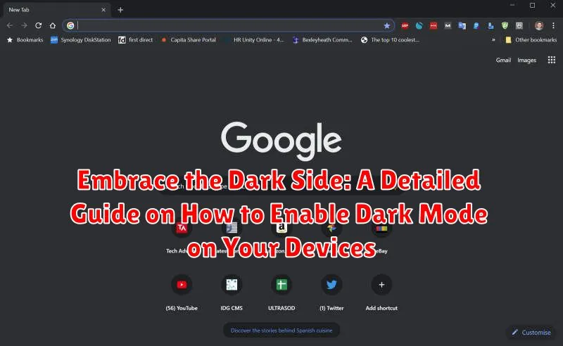 Embrace the Dark Side: A Detailed Guide on How to Enable Dark Mode on Your Devices Embrace the Dark Side: A Detailed Guide on How to Enable Dark Mode on Your Devices