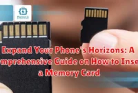 Expand Your Phone's Horizons: A Comprehensive Guide on How to Insert a Memory Card