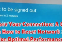 Restore Your Connection: A Clear Guide on How to Reset Network Settings for Optimal Performance Restore Your Connection: A Clear Guide on How to Reset Network Settings for Optimal Performance