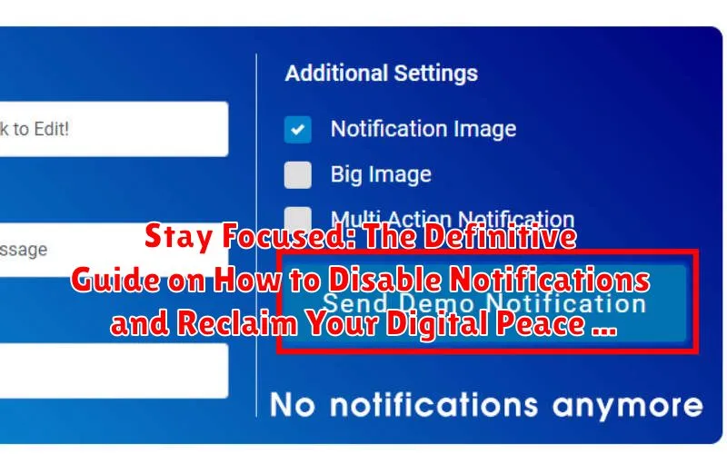 Stay Focused: The Definitive Guide on How to Disable Notifications and Reclaim Your Digital Peace Stay Focused: The Definitive Guide on How to Disable Notifications and Reclaim Your Digital Peace