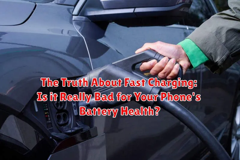 The Truth About Fast Charging: Is it Really Bad for Your Phone's Battery Health? The Truth About Fast Charging: Is it Really Bad for Your Phone's Battery Health?