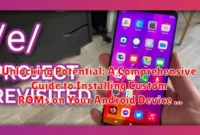 Unlocking Potential: A Comprehensive Guide to Installing Custom ROMs on Your Android Device Unlocking Potential: A Comprehensive Guide to Installing Custom ROMs on Your Android Device